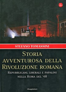 Stefano tmassini storia avventurosa della rivoluzionne romana